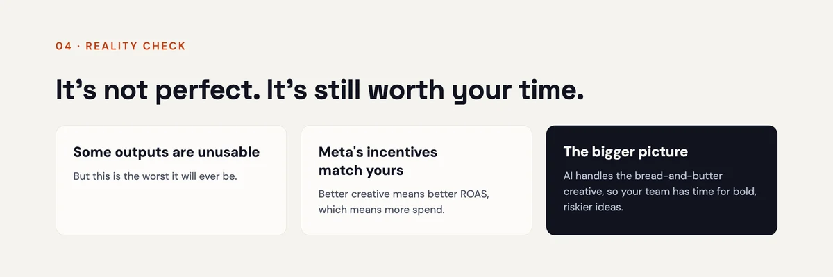 Reality check slide: some outputs are unusable, Meta's incentives match yours, and AI frees your team for bolder ideas