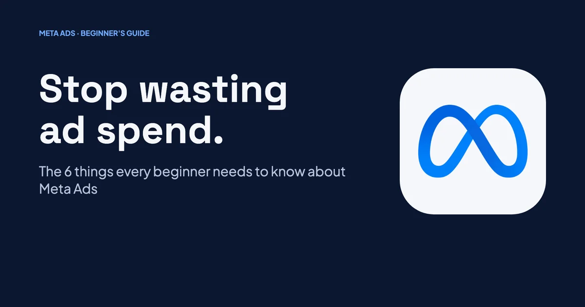 Dark blue cover with the Meta logo reading 'Stop wasting ad spend. The 6 things every beginner needs to know about Meta Ads'